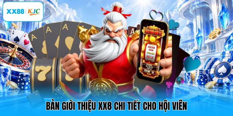 Bản giới thiệu XX8 chi tiết cho hội viên
