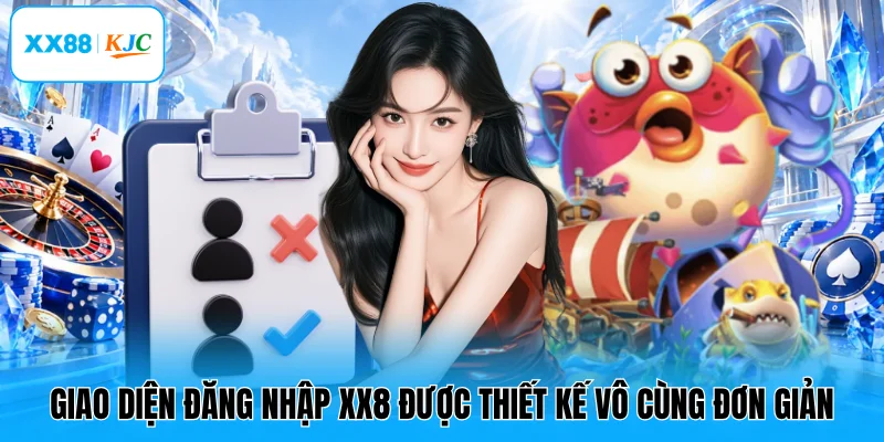 Giao diện đăng nhập XX8 được thiết kế vô cùng đơn giản