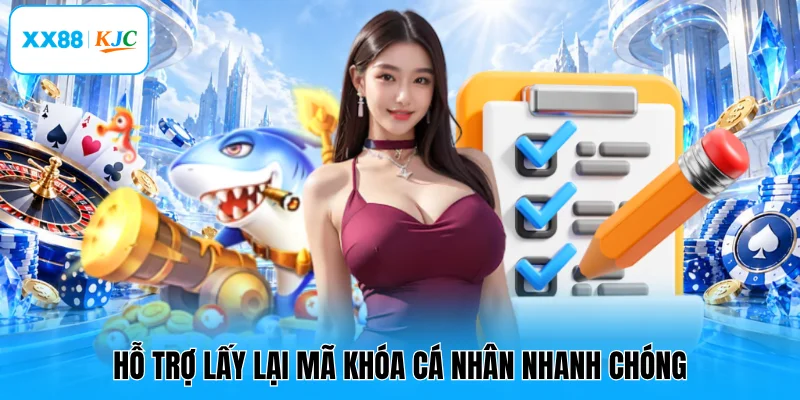 Hỗ trợ lấy lại mã khóa cá nhân nhanh chóng 
