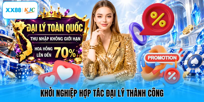 Khởi nghiệp hợp tác đại lý thành công
