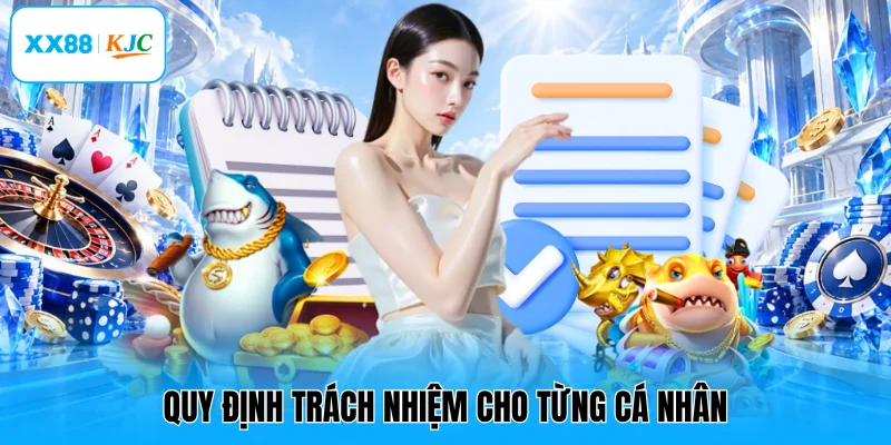 Quy định trách nhiệm cho từng cá nhân